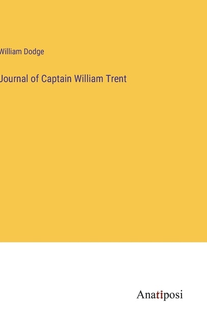 Front cover_Journal of Captain William Trent