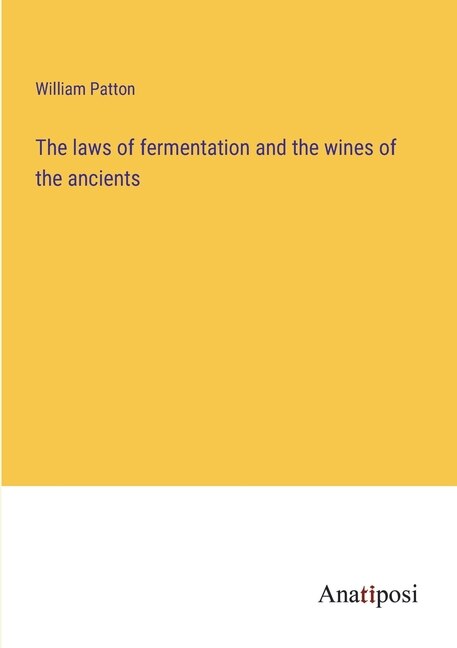 Front cover_The laws of fermentation and the wines of the ancients