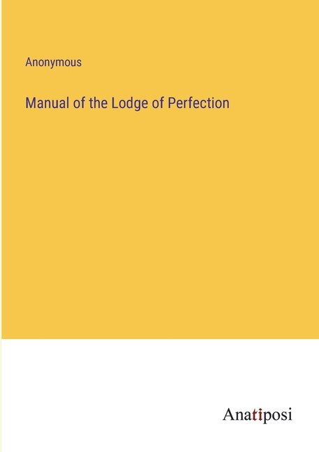 Front cover_Manual of the Lodge of Perfection