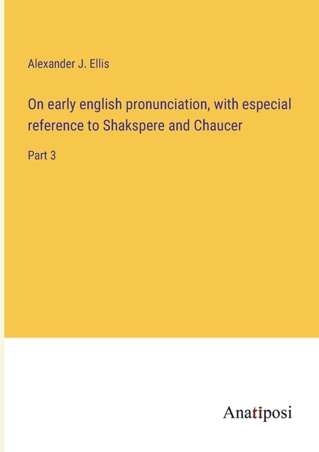 Front cover_On early english pronunciation, with especial reference to Shakspere and Chaucer