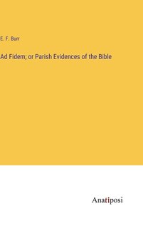 Front cover_Ad Fidem; or Parish Evidences of the Bible