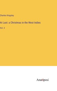 At Last: a Christmas in the West Indies: Vol. 2