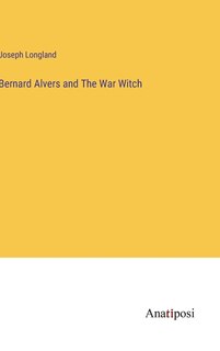 Front cover_Bernard Alvers and The War Witch