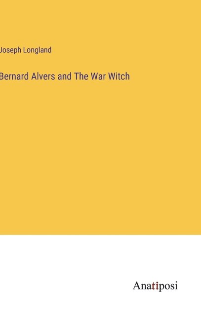 Front cover_Bernard Alvers and The War Witch