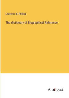 Couverture_The dictionary of Biographical Reference