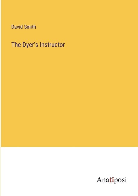 Front cover_The Dyer's Instructor
