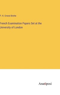 Front cover_French Examination Papers Set at the University of London