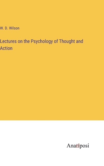 Front cover_Lectures on the Psychology of Thought and Action