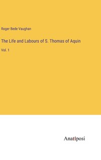 Front cover_The Life and Labours of S. Thomas of Aquin