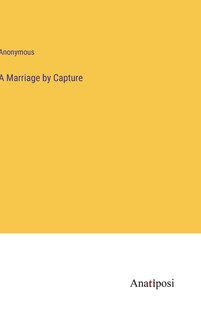Front cover_A Marriage by Capture