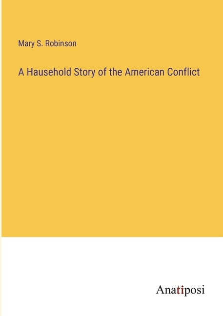 Front cover_A Hausehold Story of the American Conflict