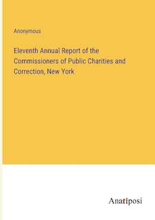 Couverture_Eleventh Annual Report of the Commissioners of Public Charities and Correction, New York