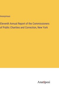 Front cover_Eleventh Annual Report of the Commissioners of Public Charities and Correction, New York
