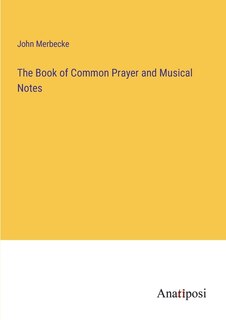 Front cover_The Book of Common Prayer and Musical Notes