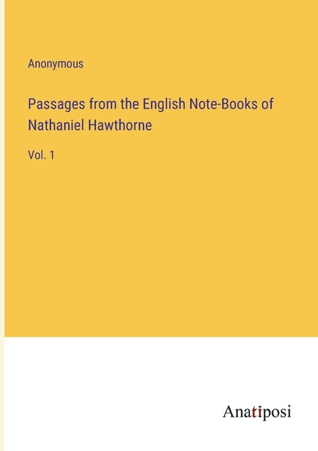 Couverture_Passages from the English Note-Books of Nathaniel Hawthorne