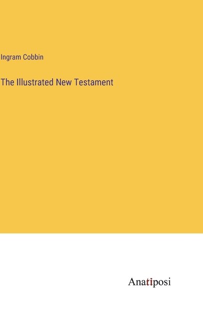 The Illustrated New Testament