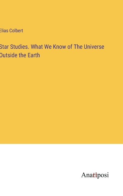 Star Studies. What We Know of The Universe Outside the Earth