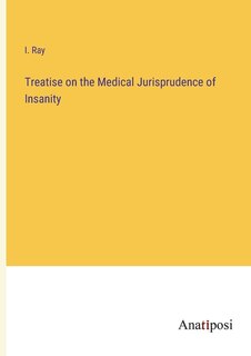 Couverture_Treatise on the Medical Jurisprudence of Insanity