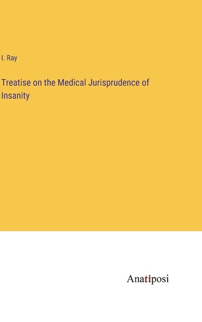 Front cover_Treatise on the Medical Jurisprudence of Insanity