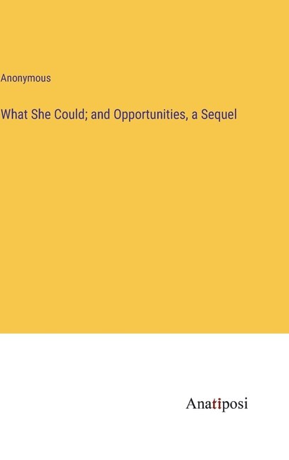 Couverture_What She Could; and Opportunities, a Sequel