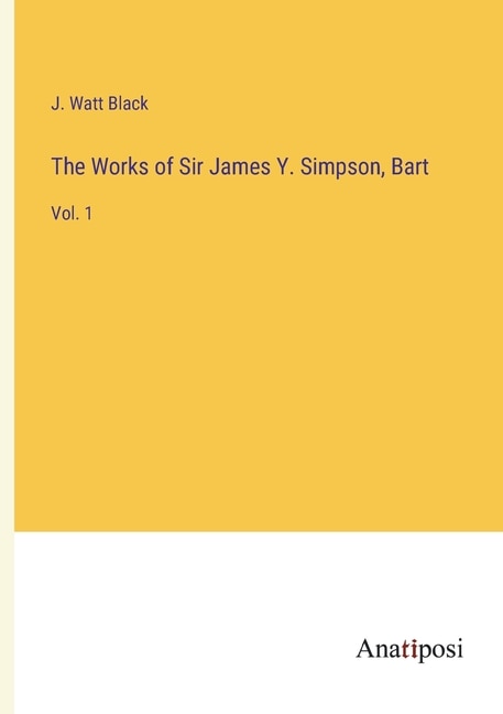 Couverture_The Works of Sir James Y. Simpson, Bart