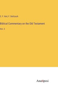 Biblical Commentary on the Old Testament: Vol. 2