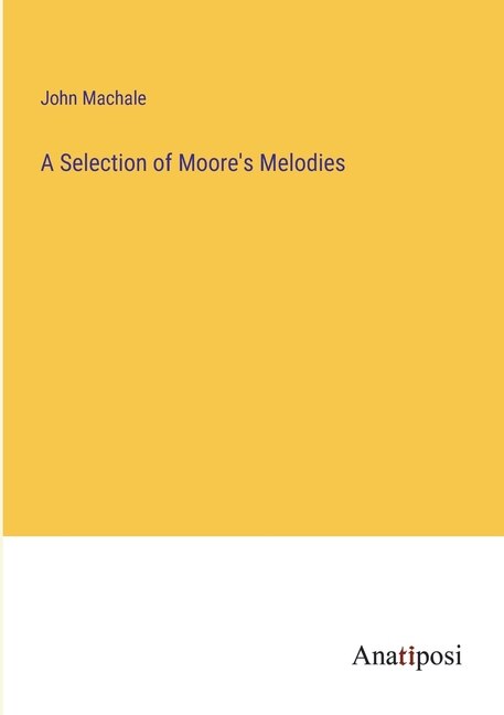 Front cover_A Selection of Moore's Melodies