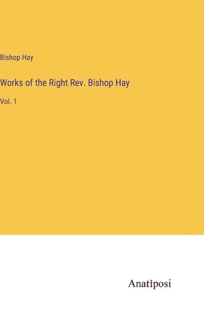 Couverture_Works of the Right Rev. Bishop Hay