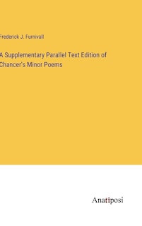 Couverture_A Supplementary Parallel Text Edition of Chancer's Minor Poems
