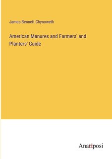 Front cover_American Manures and Farmers' and Planters' Guide