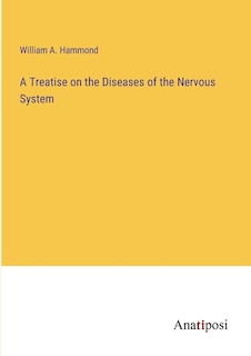 Front cover_A Treatise on the Diseases of the Nervous System