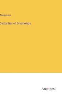 Front cover_Curiosities of Entomology