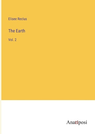 The Earth: Vol. 2