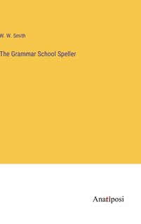 The Grammar School Speller