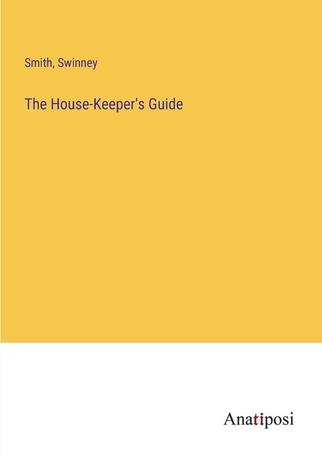 Front cover_The House-Keeper's Guide