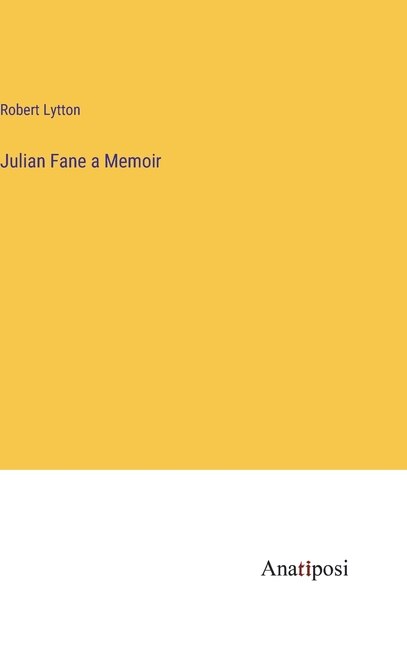 Front cover_Julian Fane a Memoir