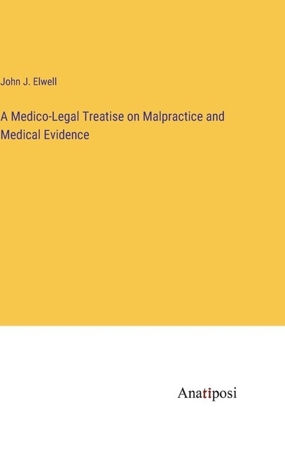 Couverture_A Medico-Legal Treatise on Malpractice and Medical Evidence