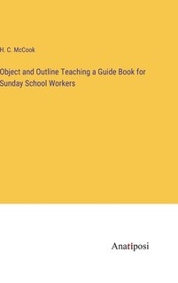 Couverture_Object and Outline Teaching a Guide Book for Sunday School Workers