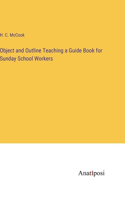 Couverture_Object and Outline Teaching a Guide Book for Sunday School Workers
