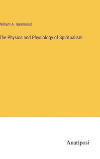 Front cover_The Physics and Physiology of Spiritualism