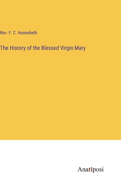 Couverture_The History of the Blessed Virgin Mary