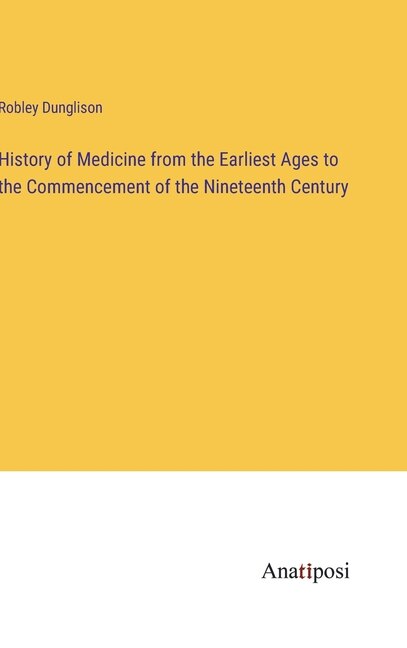 Couverture_History of Medicine from the Earliest Ages to the Commencement of the Nineteenth Century