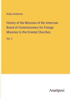 Front cover_History of the Missions of the American Board of Commissioners for Foreign Missions to the Oriental Churches