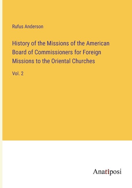 Front cover_History of the Missions of the American Board of Commissioners for Foreign Missions to the Oriental Churches