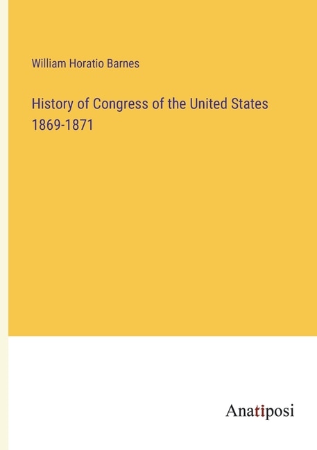 Couverture_History of Congress of the United States 1869-1871