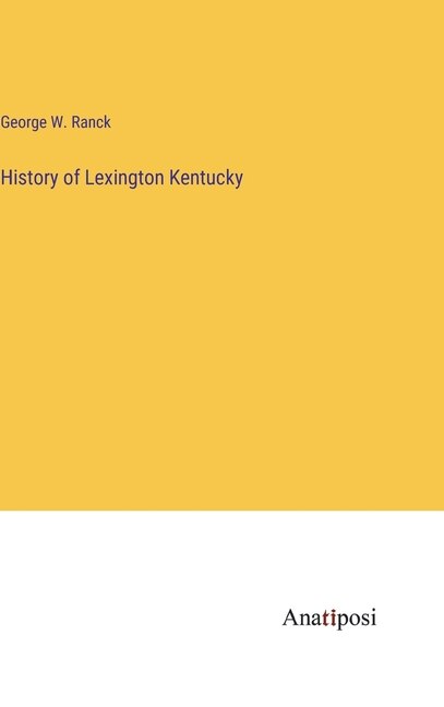 Couverture_History of Lexington Kentucky