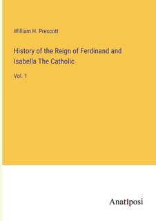Couverture_History of the Reign of Ferdinand and Isabella The Catholic
