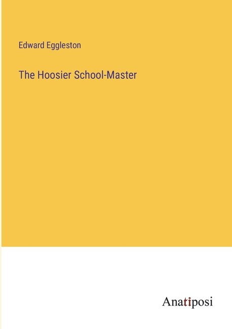 Front cover_The Hoosier School-Master