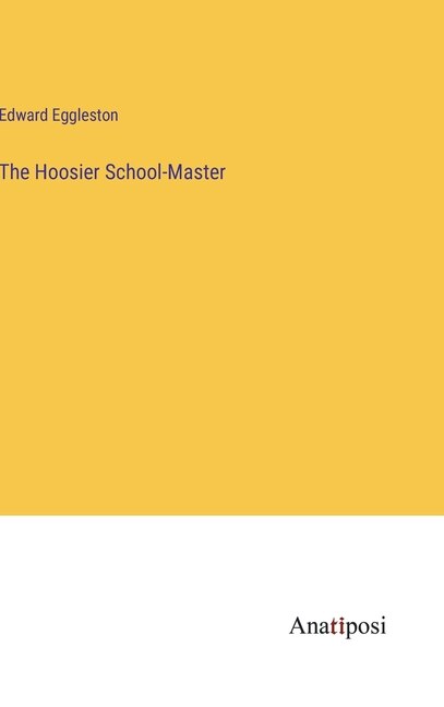 Front cover_The Hoosier School-Master