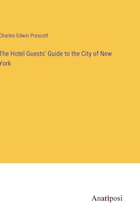 Front cover_The Hotel Guests' Guide to the City of New York